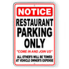 Restaurant Parking Only Come Join Us Violators Towed Metal Sign SCP010