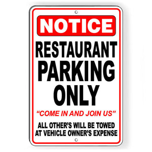 Restaurant Parking Only Come Join Us Violators Towed Metal Sign SCP010