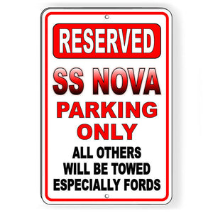 SS Nova Parking Only All Others Towed Metal Sign SC022