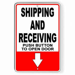 Shipping And Receiving Push Button To Open Door Arrow Sign Metal SI105