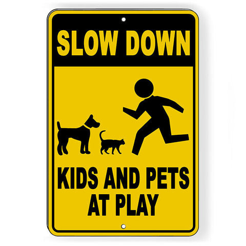 Image of Slow Down Kids and Pets At Play Metal Sign WARNING children cats SNW025