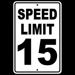 Speed Limit 15 Sign Metal MPH slow WARNING Traffic Road Highway enforced SW013