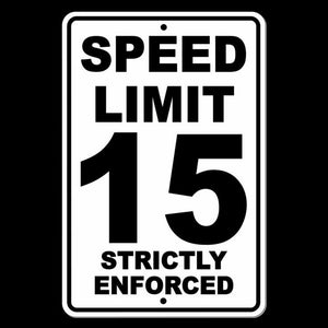 Speed Limit 15 Strictly Enforced Sign Metal MPH slow WARNING Traffic best SW041