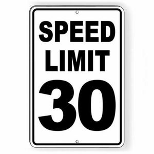 Speed Limit 30 Miles Per Hour Metal Sign 5 SIZESMPH slow SW30