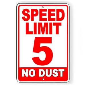 Speed Limit 5 MPH No Dust RED Metal Sign miles per hour SW70RED