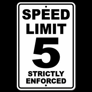 Speed Limit 5 Strictly Enforced Sign Metal MPH slow WARNING Traffic best SW036