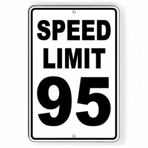 Speed Limit 95 MPH Metal Aluminum Sign race miles per hour SW048