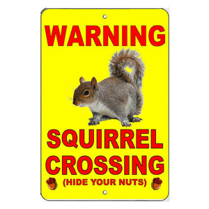 Squirrel Crossing Hide Your Nuts Metal Sign funny novelty SF022