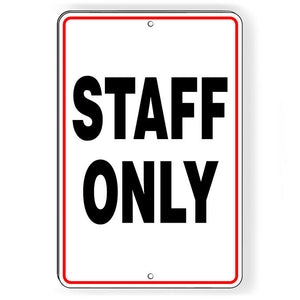 Staff Only Metal Sign attention SI200