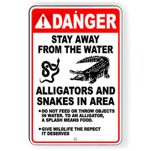 Stay Away From Water Alligators And Snakes In Area Metal Sign SW061