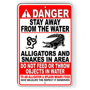 Stay Away From Water Alligators And Snakes In Area Metal Sign SW062