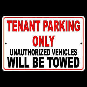 TENANT PARKING ONLY UNAUTHORIZED VEHICLES WILL BE TOWED