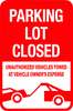 Tow Away Zone Signs - Parking Lot Closed