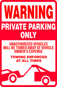 Tow Away Zone Signs - Warning Private Parking Only