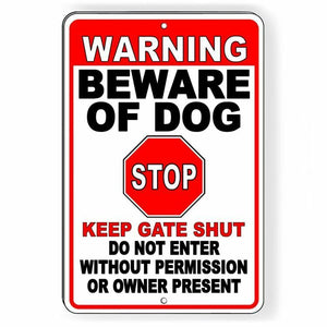 WARNING Beware Of Dog STOP Do Not Enter Keep Gate Shut Metal Sign SBD040