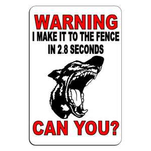 WARNING I can Make It To The Fence 2.8 Seconds Can You Dog Sticker DBD009