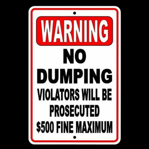 WARNING No Dumping Violators Will Be Prosecuted $500 FineSign Metal SND002