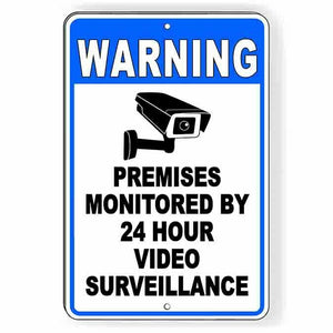 WARNING Premises Monitored 24 Hour Video Surveillance Sign S064