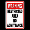 WARNING Restricted Area No Admittance Sign SafetySecurity Metal trespass SRA001