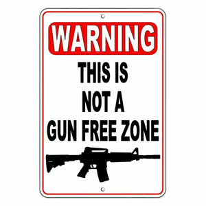 WARNING This Is Not A Gun Free Zone Metal Sign Security nra shot trespass SSG003