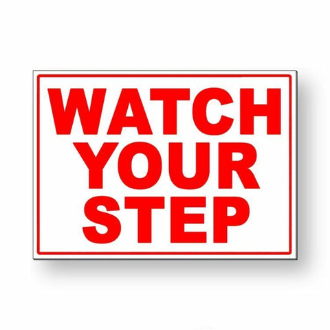 Image of Watch Your Step Sign Metal Caution Careful Warning