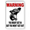 You Might Get In But You Won't Get Out Metal Sign dog SBD016