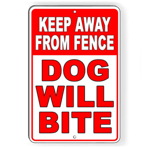 Keep Away From Fence Dog Will Bite Sign