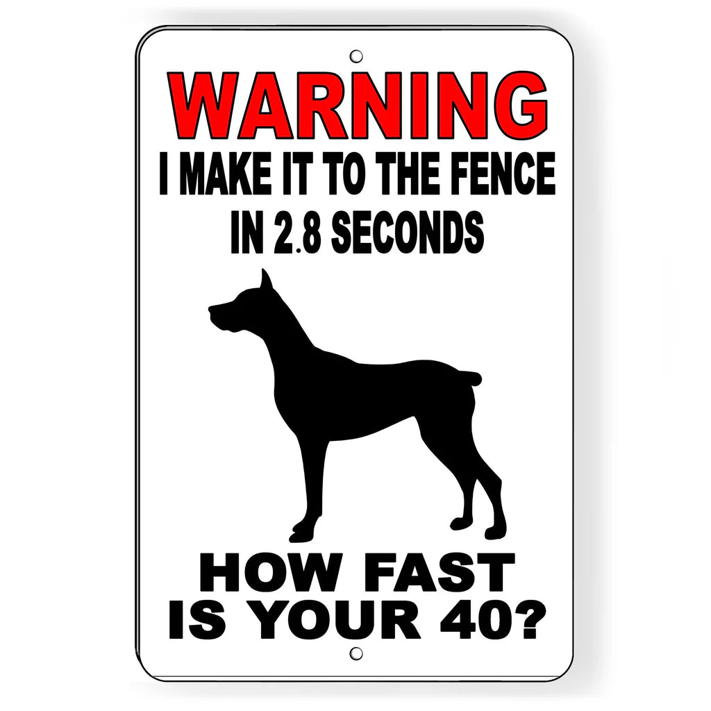 I Can Make It To The Fence In 2.8 Seconds How Fast Is Your 40 Sign