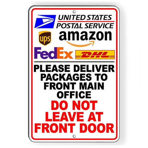 Image of Deliver Packages To Office Do Not Leave At Front Door Sign