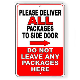 Deliver Package Side Door Arrow Right Do Not Leave Here Sign