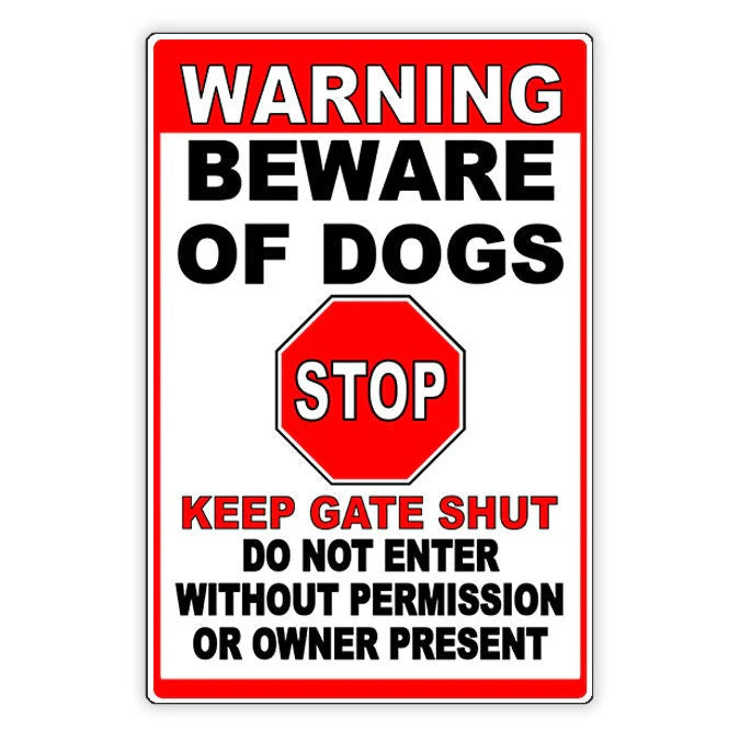 Beware Of Dogs Keep Gate Shut Stop Do Not Enter Metal Sign
