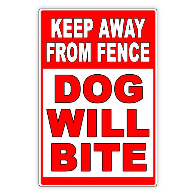 Dog Will Bite Keep Away From Fence Beware Of Dog Metal Sign