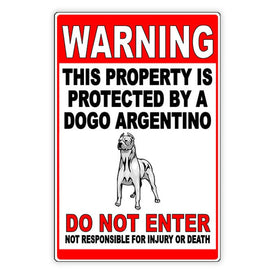 Beware Of Dog Property Protected By Dogo Argentino Do Not Enter Sign
