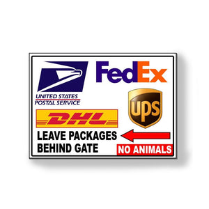 DELIVERY INSTRUCTIONS LEAVE PACKAGES BEHIND GATE NO ANIMALS ARROW LEFT USPS FEDEX UPS