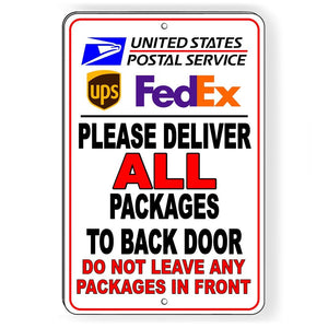 Deliver All Packages To Back Door Do Not Leave Any Packages In Front