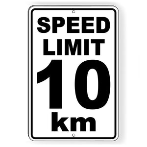 SPEED LIMIT 10KM