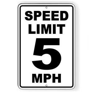 SPEED LIMIT 5 MPH