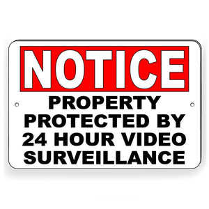 WARNING PROPERTY PROTECTED BY 24 HOUR VIDEO SURVEILLANCE