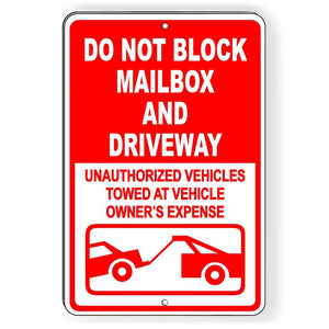 DO NOT BLOCK MAILBOX AND DRIVEWAY UNAUTHORIZED VEHICLES TOWED