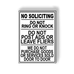 No Soliciting Do Not Ring Or Knock Do Not Post Ads Or Fliers We Do Not Purchase Goods Sold Door To Door