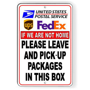 If We Are Not Home Leave And Pick Up Packages In This Box