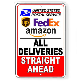 All Deliveries Straight Ahead Metal Sign