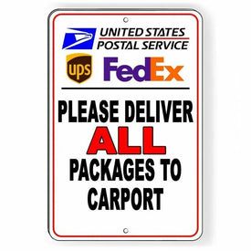 Deliver All Packages To Carport Sign