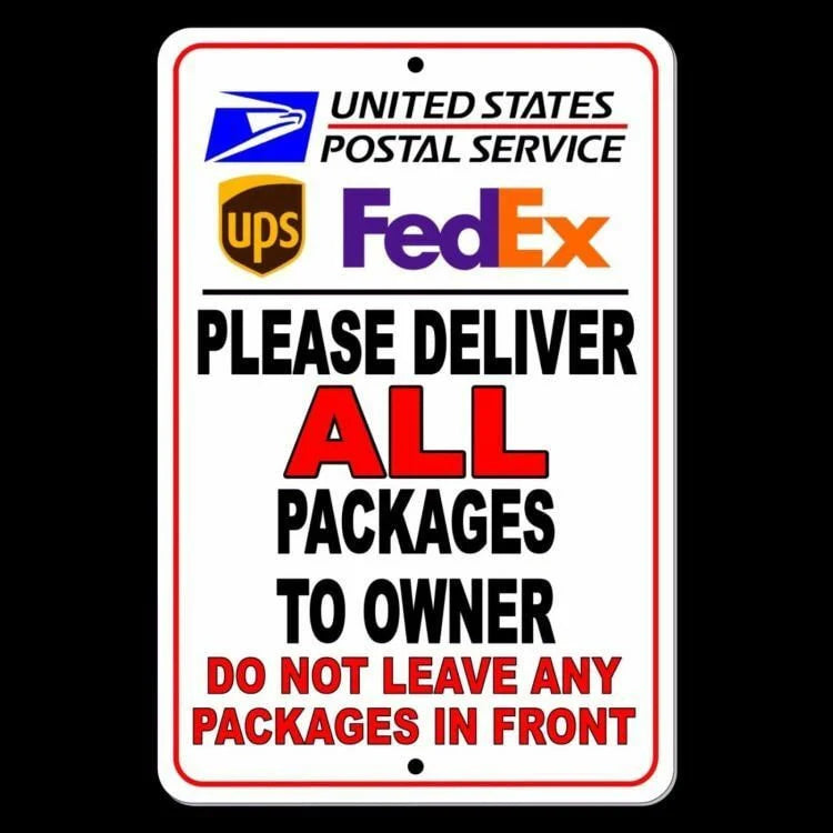 Deliver All Packages To Owner Do Not Leave Packages In Front Sign