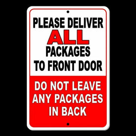Deliver All Packages To Front Door Do Not Leave Packages In Back Sign