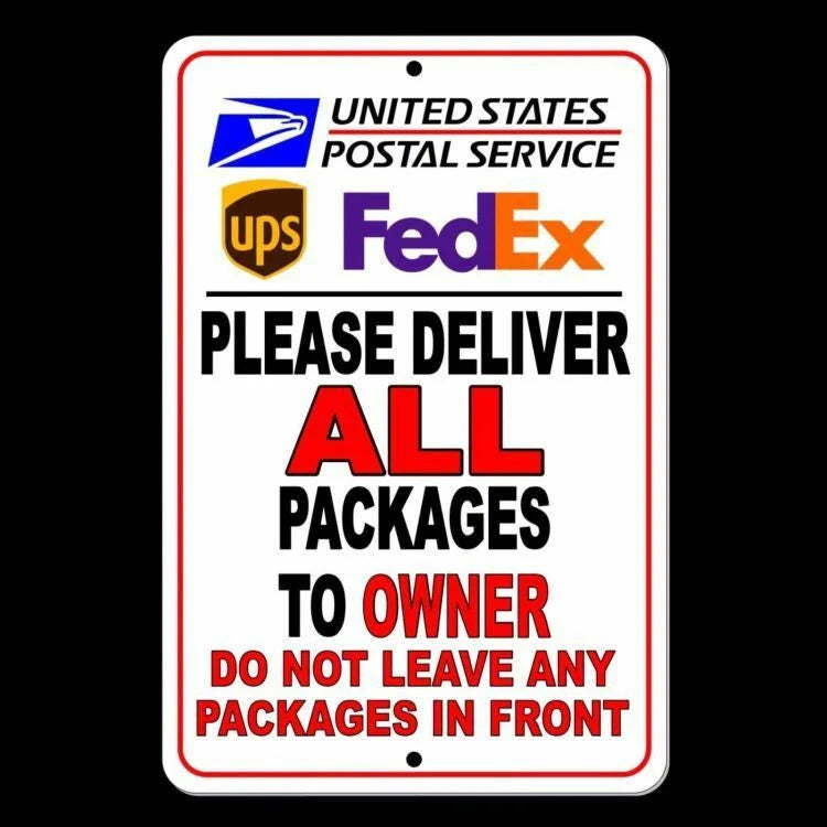 Deliver All Packages To Owner Do Not Leave Packages In Front Sign