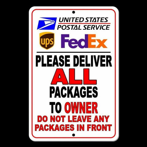 Image of Deliver All Packages To Owner Do Not Leave Packages In Front Sign