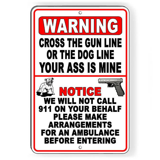 Cross The Dog Or Gun Line Your Ass Is Mine Sign