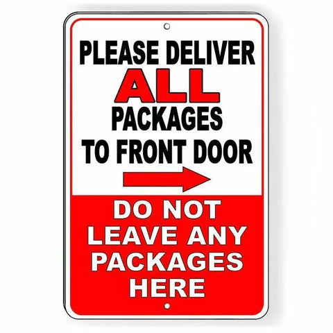 Image of Deliver All Packages To Front Door Do Not Leave Packages In Back Sign