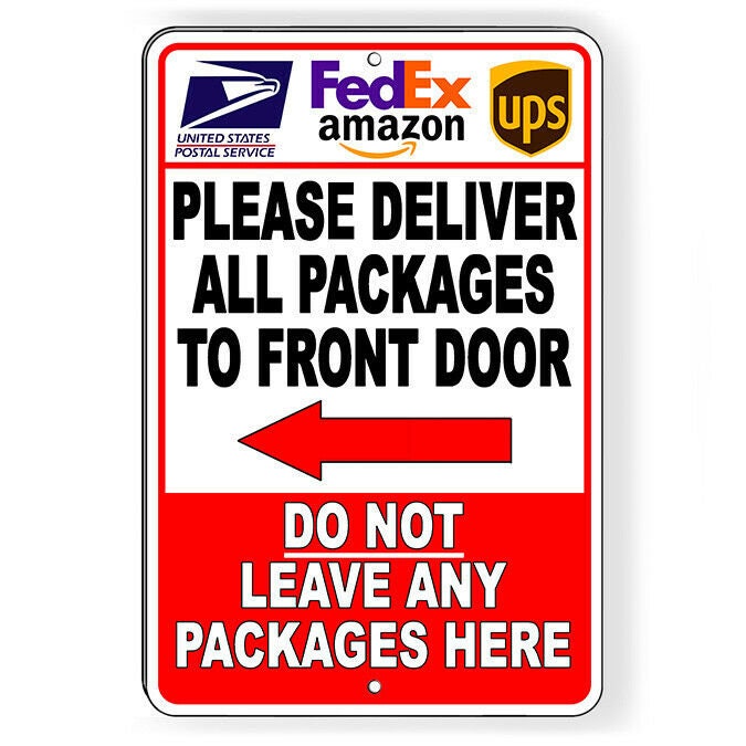 Deliver To Front Door Do Not Leave Here Arrow Left Sign